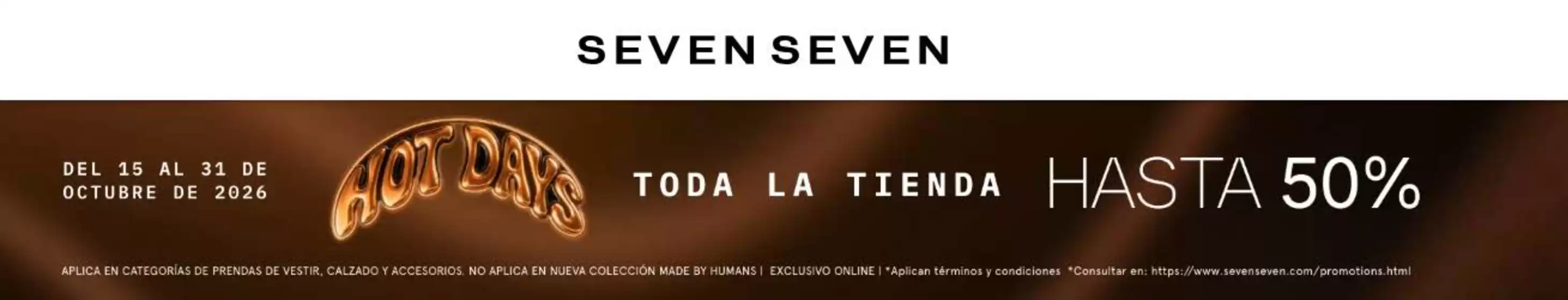 Catálogo Seven Seven | Hot Days Hasta 50% OFF | 2026-10-20T00:00:00.000Z - 2026-10-31T00:00:00.000Z
