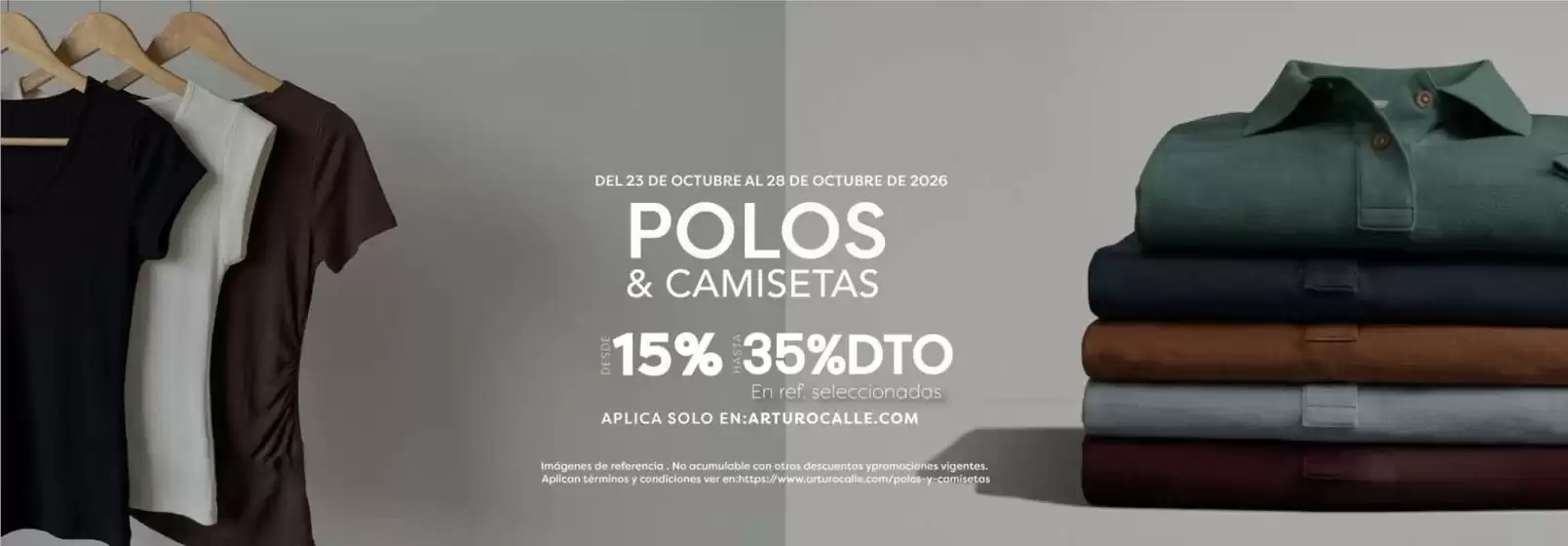 Catálogo Arturo Calle | Polos & Camisetas Hasta 35% DTO en Ref. selecci., Desde 15% OFF | 2026-10-23T00:00:00.000Z - 2026-10-28T00:00:00.000Z
