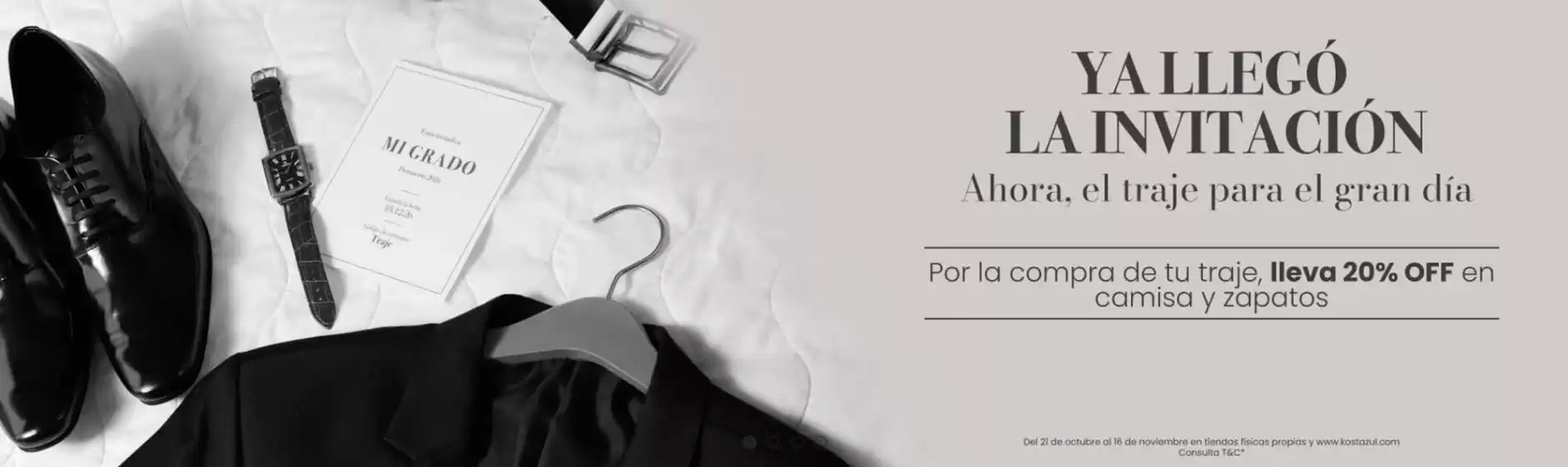 Catálogo Kosta Azul | Por la compra de tu traje, lleva 20% OFF en camisa y zapatos | 2026-10-23T00:00:00.000Z - 2026-11-16T00:00:00.000Z