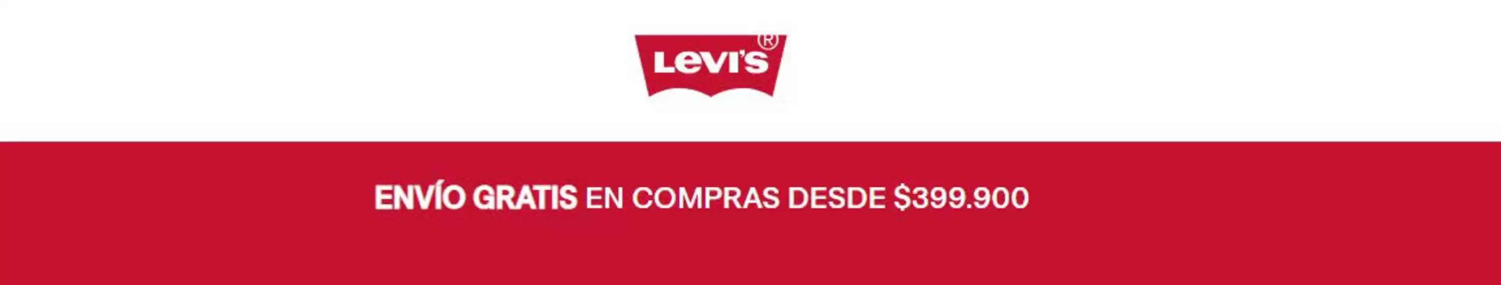 Catálogo Levi's | Envío Gratis por compras superiores a $399.900 | 2026-10-23T00:00:00.000Z - 2026-10-29T00:00:00.000Z