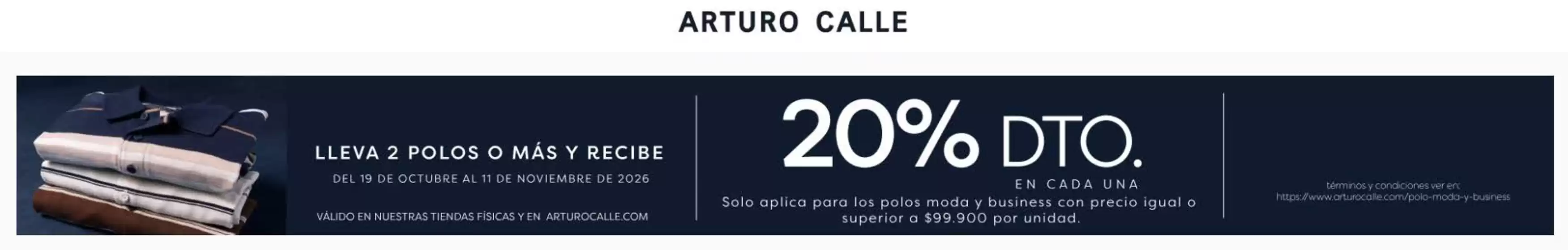Catálogo Arturo Calle | Lleva 2 polos o más y recibe 20% OFF | 2026-10-28T00:00:00.000Z - 2026-11-11T00:00:00.000Z