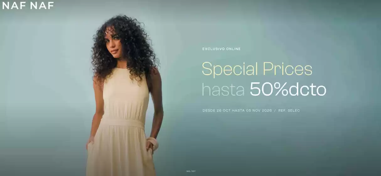 Catálogo Naf Naf | Special Prices hasta 50%dcto | 2026-10-28T00:00:00.000Z - 2026-11-05T00:00:00.000Z
