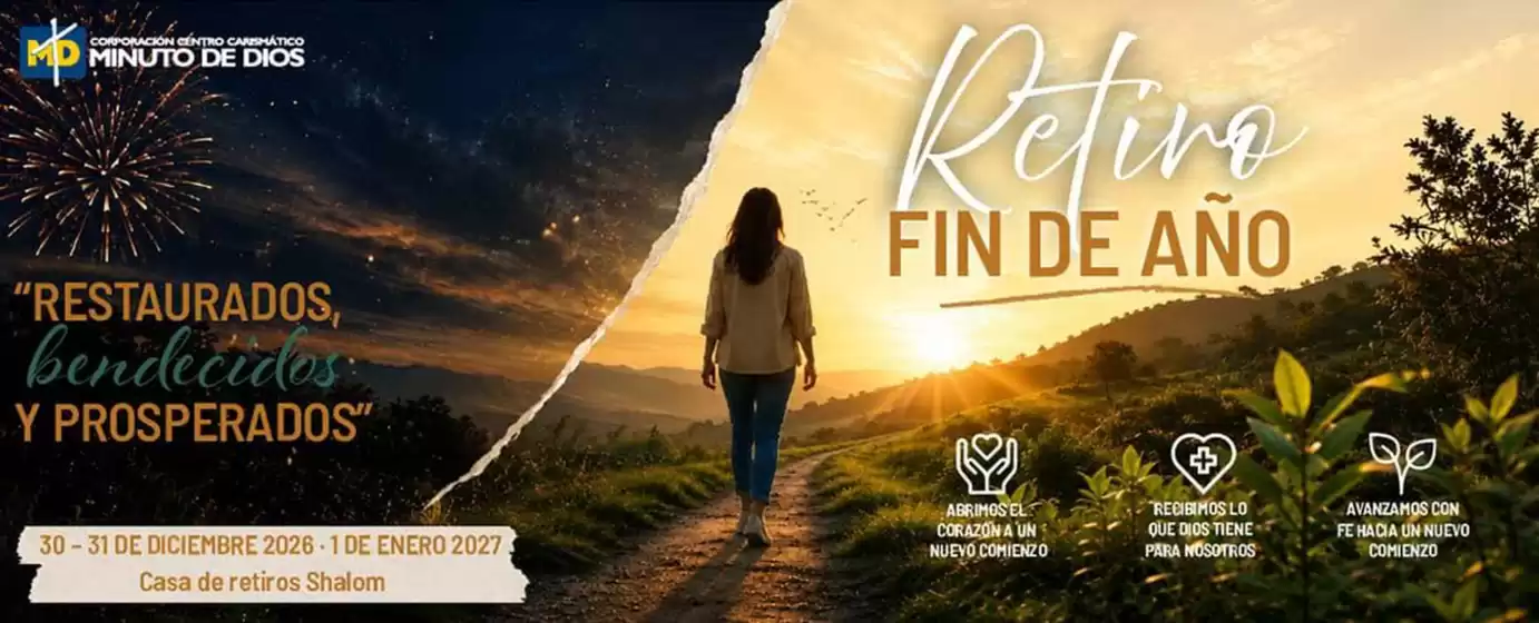 Catálogo Minuto de Dios | Retiro Fin de Año 2026: $599.000 | 2026-10-30T00:00:00.000Z - 2027-01-01T00:00:00.000Z