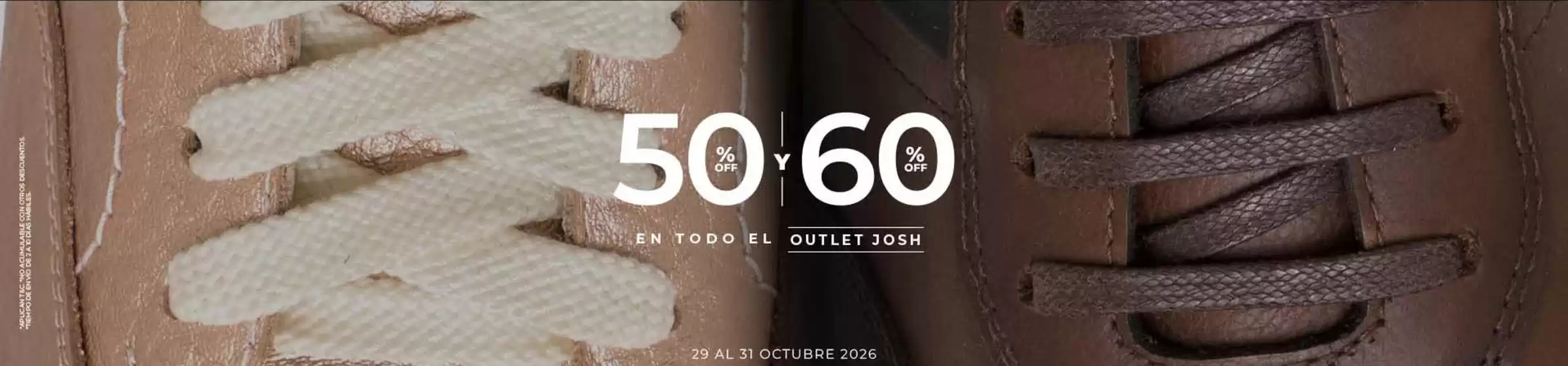 Catálogo Josh | 50% OFF & 60% OFF en todo el outlet Josh | 2026-10-30T00:00:00.000Z - 2026-10-31T00:00:00.000Z