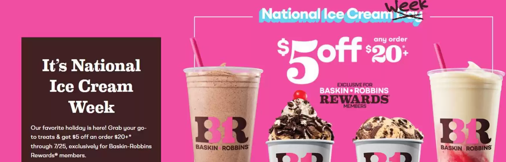 Catálogo Baskin Robbins | National ice cream week  | 2026-07-20T00:00:00.000Z - 2026-07-25T00:00:00.000Z