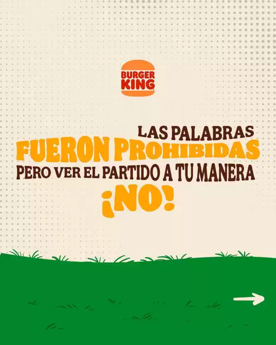Catálogo Burger King | Las palabras fueron prohibidas  | 2026-07-20T00:00:00.000Z - 2026-08-01T00:00:00.000Z