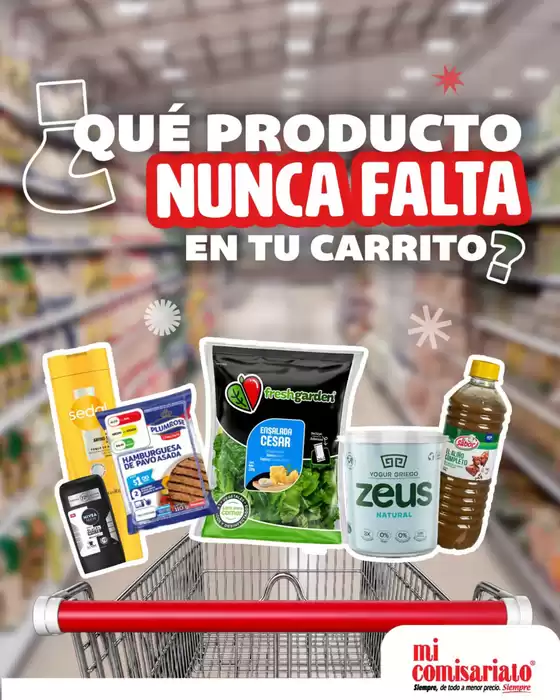 Catálogo Mi Comisariato | Que producto nunca falta en tu carrito | 2026-07-23T00:00:00.000Z - 2026-08-22T00:00:00.000Z