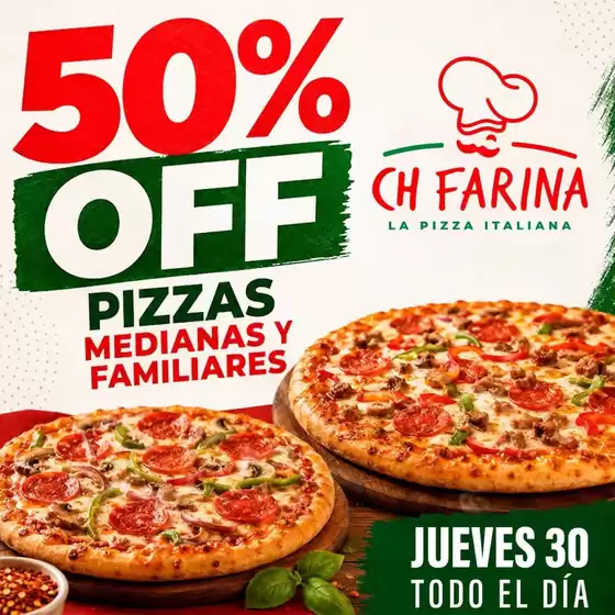 Catálogo Ch Farina | 50%off pizzas medianas y familares  | 2026-07-29T00:00:00.000Z - 2026-07-30T00:00:00.000Z