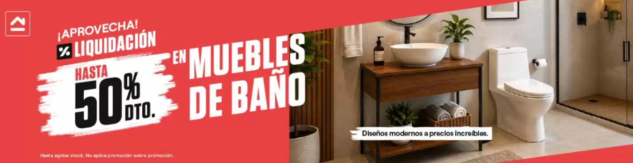 Catálogo Promart Homecenter en Salitre Canton | Hasta 50%dto en muebles de bano | 2026-08-13T00:00:00.000Z - 2026-08-31T00:00:00.000Z