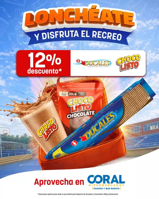 Catálogo Coral Hipermercados | Loncheate y disfruta el recreo | 2026-08-14T00:00:00.000Z - 2026-08-31T00:00:00.000Z