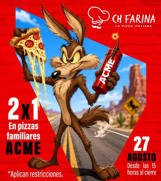 Catálogo Ch Farina | 2x1 en pizzas familiares acme | 2026-08-25T00:00:00.000Z - 2026-08-27T00:00:00.000Z