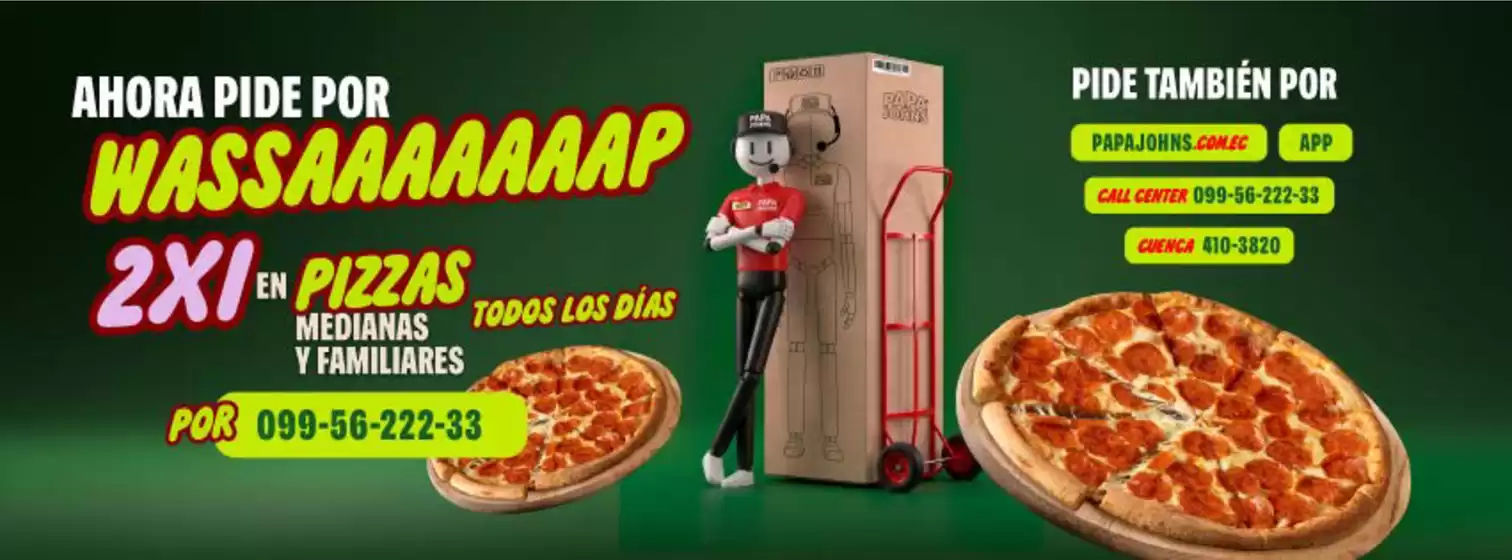 Catálogo Papa John's | Ahora pide por wassap | 2026-08-25T00:00:00.000Z - 2026-09-19T00:00:00.000Z
