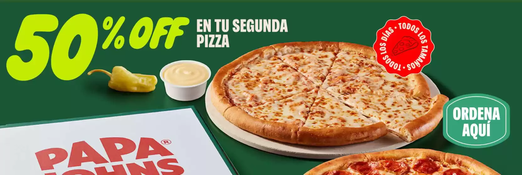 Catálogo Papa John's en Macas | 50%off en tu segunda pizza | 2025-08-05T00:00:00.000Z - 2025-08-10T00:00:00.000Z