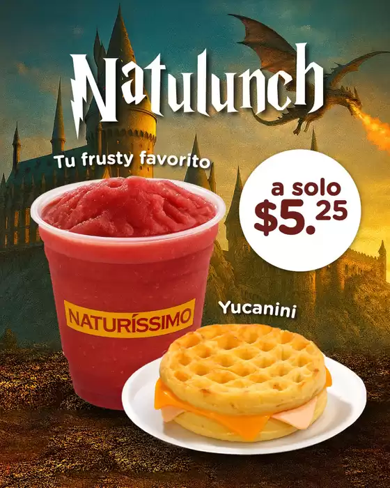 Catálogo Naturissimo | Tu frusty favorito a solo $5.25 | 2025-08-12T00:00:00.000Z - 2025-08-17T00:00:00.000Z