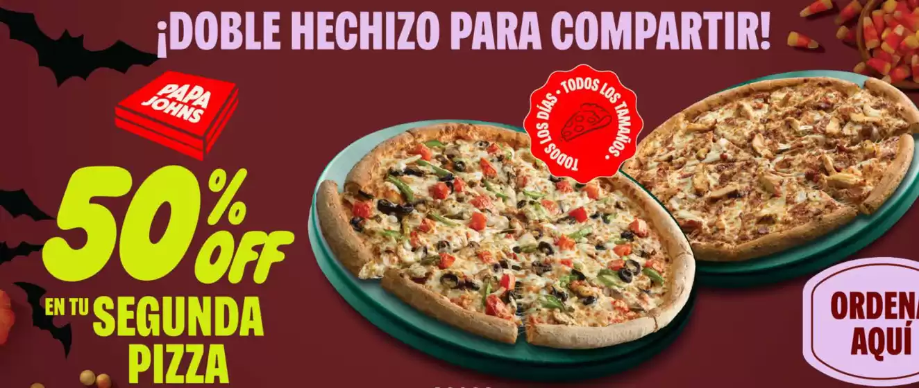 Catálogo Papa John's | 50% off en tu segunda pizza  | 2025-10-21T00:00:00.000Z - 2025-10-31T00:00:00.000Z