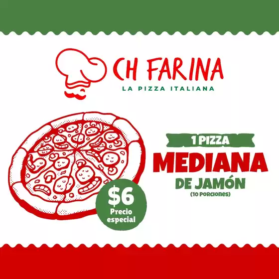 Catálogo Ch Farina | 1 pizza mediana de jamon  | 2025-12-05T00:00:00.000Z - 2025-12-21T00:00:00.000Z