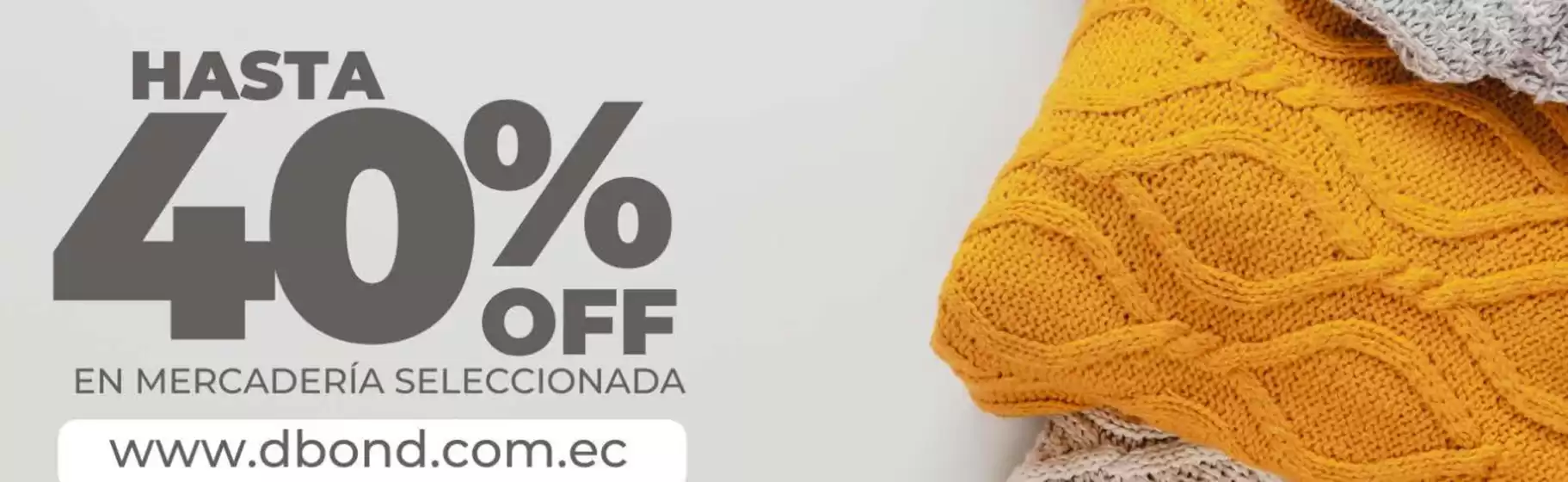 Catálogo DBOND en Guayaquil | Hasta 40%off | 2026-01-07T00:00:00.000Z - 2026-01-31T00:00:00.000Z