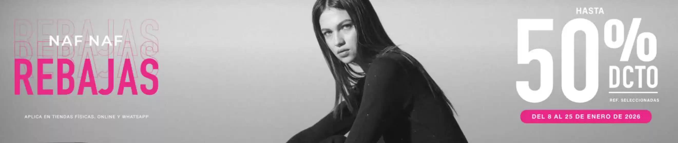 Catálogo NAF NAF | Rebajas 50%dcto | 2026-01-09T00:00:00.000Z - 2026-01-25T00:00:00.000Z