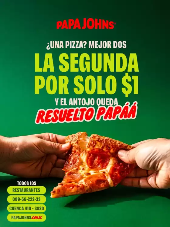 Catálogo Papa John's en Guayaquil | La segunda por solo $1 | 2026-03-30T00:00:00.000Z - 2026-04-18T00:00:00.000Z