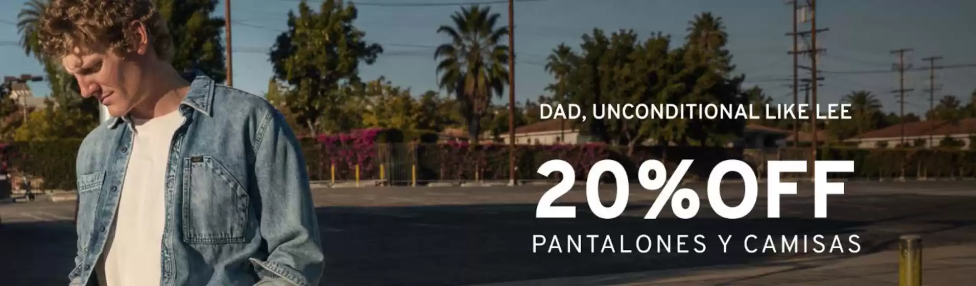 Catálogo Lee | Dad unconditional like lee | 2026-06-09T00:00:00.000Z - 2026-06-30T00:00:00.000Z