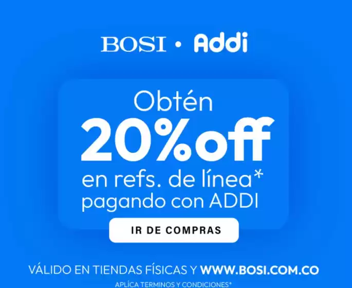 Catálogo Bosi en Otavalo | Obten 20%Off | 2026-06-11T00:00:00.000Z - 2026-06-30T00:00:00.000Z