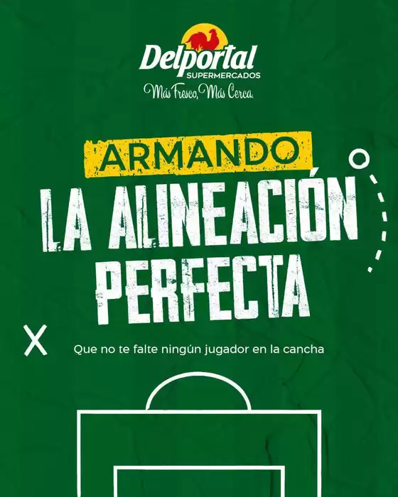 Catálogo Supermercados Delportal | Armando la alineacion perfecta | 2026-06-22T00:00:00.000Z - 2026-07-18T00:00:00.000Z