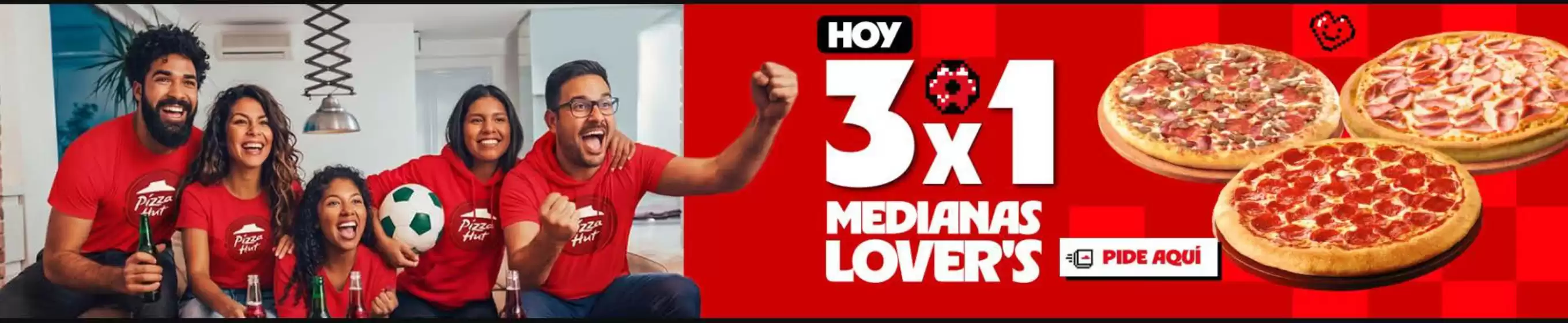 Catálogo Pizza Hut | Hoy 3x1 medianas lovers | 2026-06-24T00:00:00.000Z - 2026-06-30T00:00:00.000Z