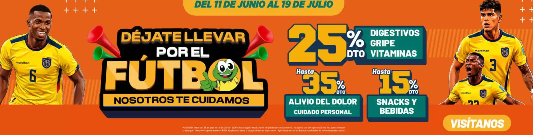 Catálogo Farmacias SanaSana en Pichincha | Dejate llevar por el futbol | 2026-07-01T00:00:00.000Z - 2026-07-19T00:00:00.000Z