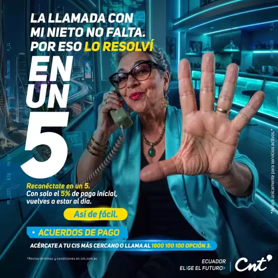 Catálogo CNT en Portoviejo | Con solo el 5%de pago inicial vuelves a estar al dia | 2026-07-07T00:00:00.000Z - 2026-07-31T00:00:00.000Z