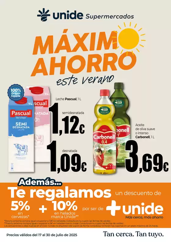 Catálogo Unide Supermercados en Madrid | Máximo Ahorro este verano en UNIDE Super | 2025-07-17T00:00:00.000Z - 2025-07-30T00:00:00.000Z