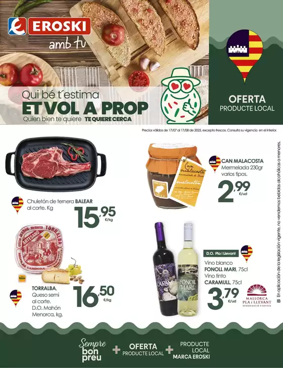 Catálogo Eroski en Sant Josep de sa Talaia | Qui bé t’estima ET VOL APROP Ibiza | 2025-07-17T00:00:00.000Z - 2025-07-18T00:00:00.000Z