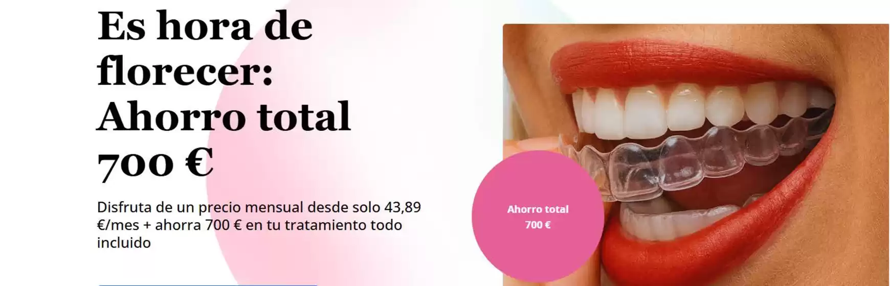 Catálogo DR SMILE en Santa Cruz de Tenerife | Es hora de florecer: Ahorro total 700 € | 2025-10-13T00:00:00.000Z - 2025-10-27T00:00:00.000Z