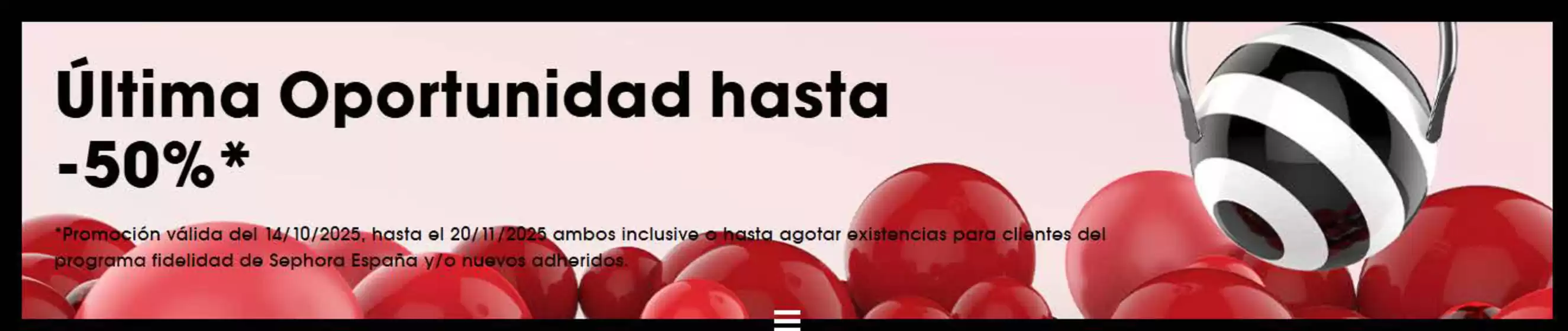 Catálogo Sephora en Alcobendas | Hasta -50% | 2025-10-14T00:00:00.000Z - 2025-11-20T00:00:00.000Z