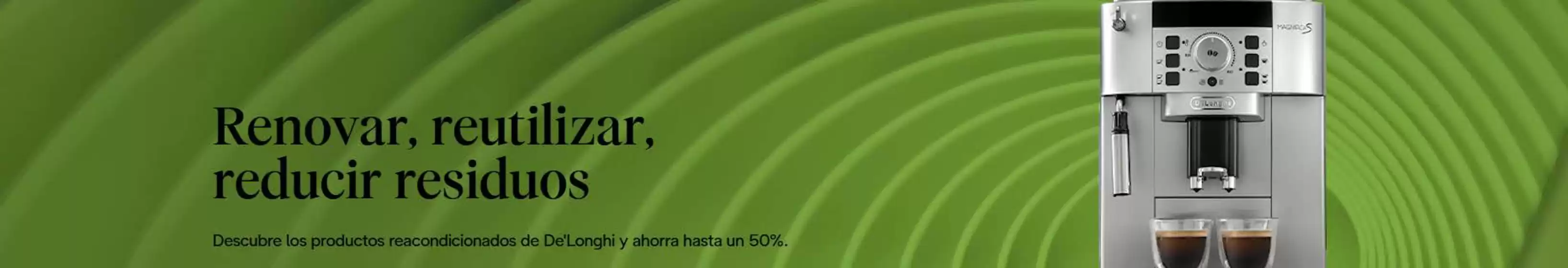 Catálogo De'Longhi en Rianxo | Renovar, reutilizar, reducir residuos | 2025-10-20T00:00:00.000Z - 2025-11-02T00:00:00.000Z