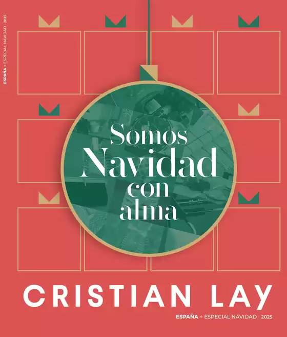 Catálogo Cristian Lay en Ourense | Somos Navidad Con Alma | 2025-10-22T00:00:00.000Z - 2025-12-31T00:00:00.000Z