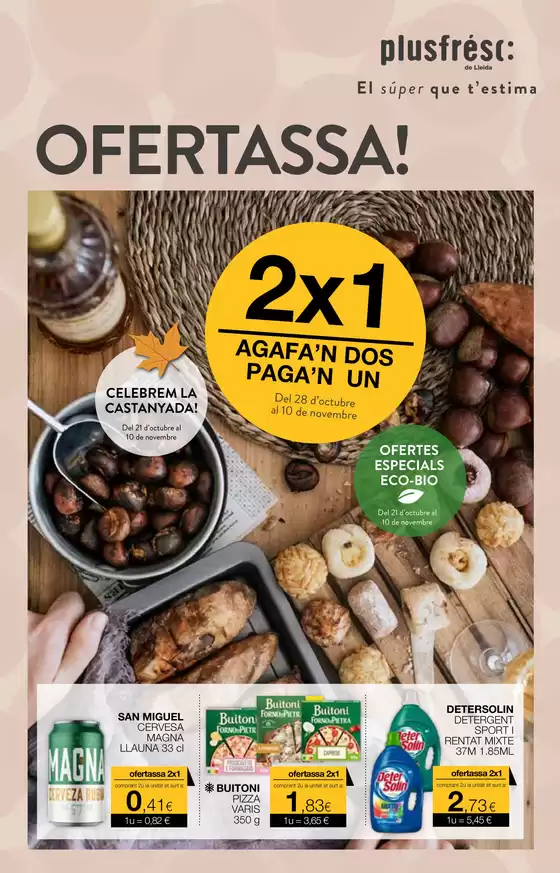 Catálogo Plusfresc en Pino do Val | Ofertassa! | 2025-10-22T00:00:00.000Z - 2025-11-10T00:00:00.000Z