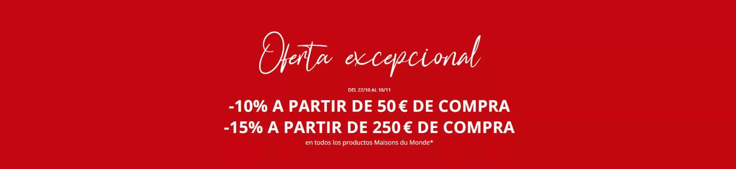 Catálogo Maisons du Monde en Puerto del Rosario | Oferta excepcional | 2025-10-23T00:00:00.000Z - 2025-11-18T00:00:00.000Z