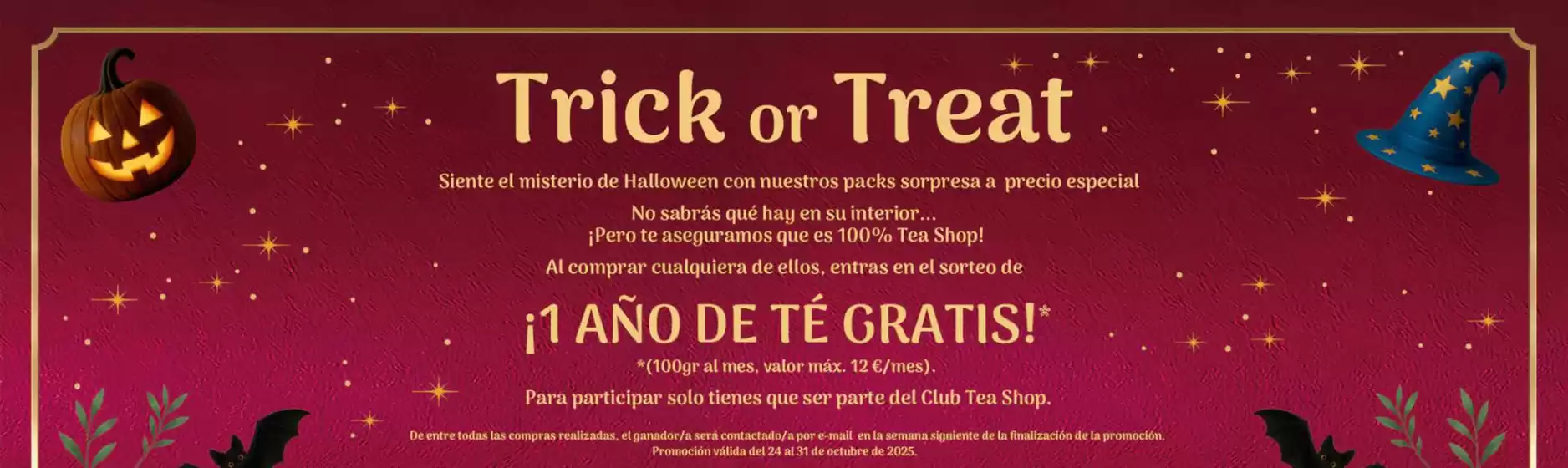 Catálogo Tea Shop en Madrid | Trick or Treat | 2025-10-28T00:00:00.000Z - 2025-10-31T00:00:00.000Z