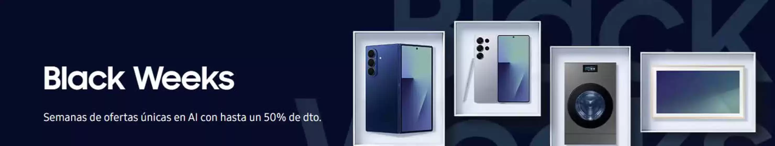 Catálogo Samsung en Molina de Segura | Black Weeks | 2025-11-03T00:00:00.000Z - 2025-11-16T00:00:00.000Z