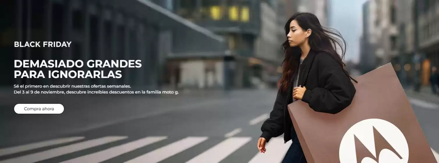 Catálogo Motorola | Demasiado Grandes Para Ignorarlas | 2025-11-07T00:00:00.000Z - 2025-11-09T00:00:00.000Z