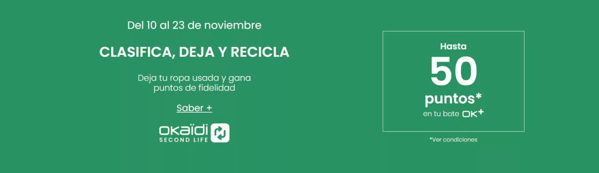 Catálogo Okaïdi en Santa Agnès de Malanyanes | Clasifica, Deja Y Recicla | 2025-11-11T00:00:00.000Z - 2025-11-23T00:00:00.000Z