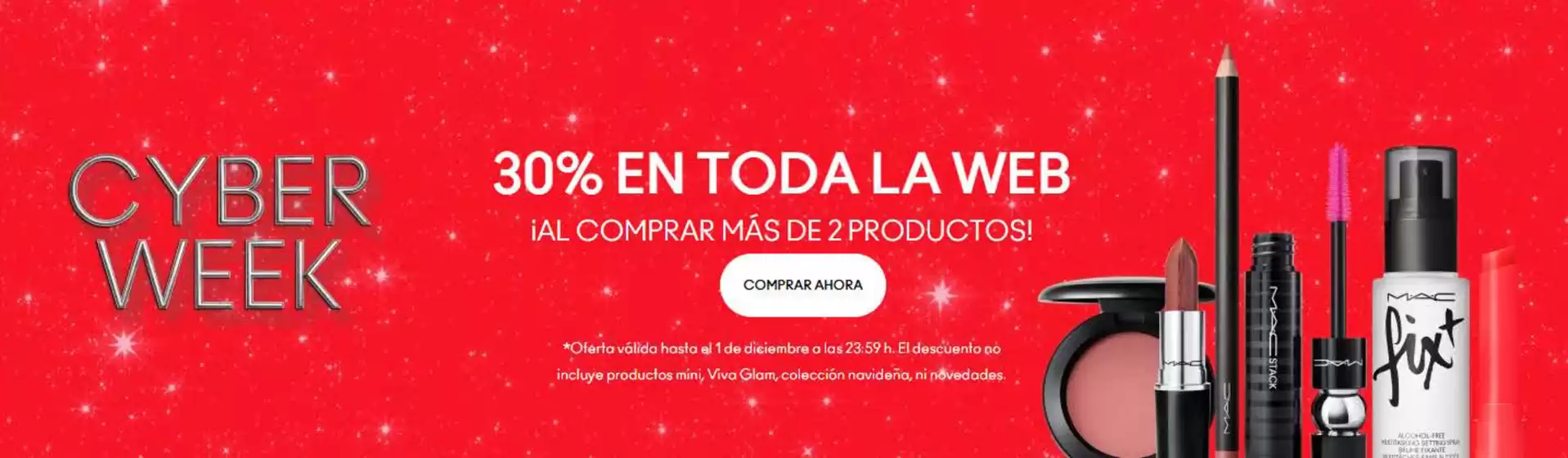 Catálogo Mac Cosmetics en Cullera | 30% en toda la web | 2025-11-21T00:00:00.000Z - 2025-12-01T00:00:00.000Z