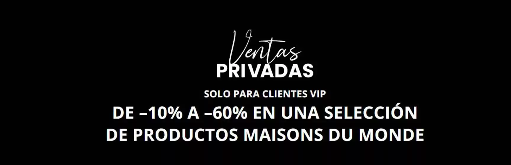 Catálogo Maisons du Monde en Vigo | Ventas Privadas | 2025-11-25T00:00:00.000Z - 2025-12-05T00:00:00.000Z