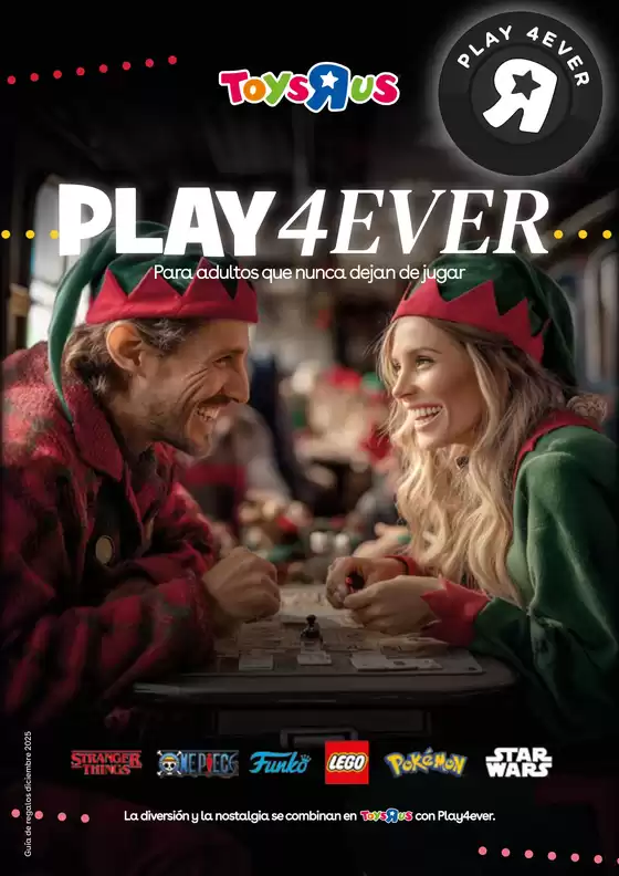 Catálogo ToysRus en Málaga | PLAY4EVER | 2025-12-10T00:00:00.000Z - 2026-01-05T00:00:00.000Z