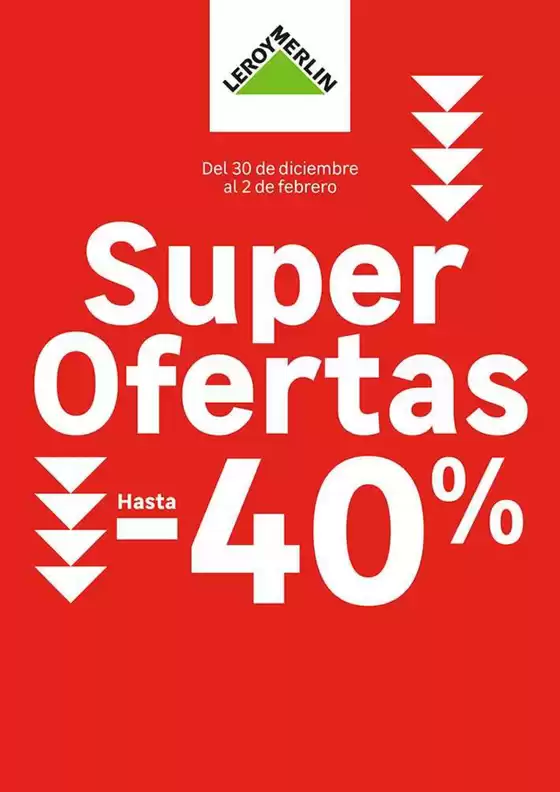 Catálogo Leroy Merlin | Super Ofertas! Hasta -40% | 2026-01-05T00:00:00.000Z - 2026-02-02T00:00:00.000Z