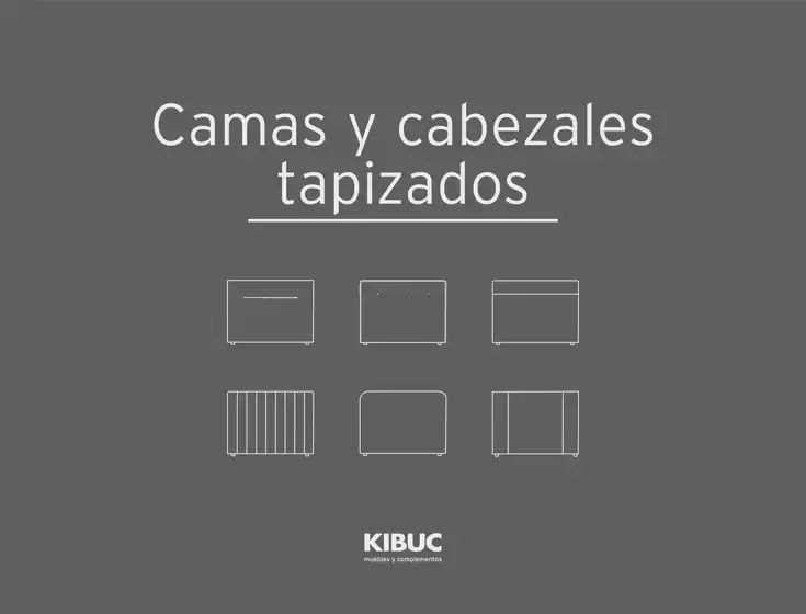 Catálogo Kibuc en Ayamonte | Dormitorio Camas Tapizadas Cabeceros | 2026-01-05T00:00:00.000Z - 2026-12-31T00:00:00.000Z