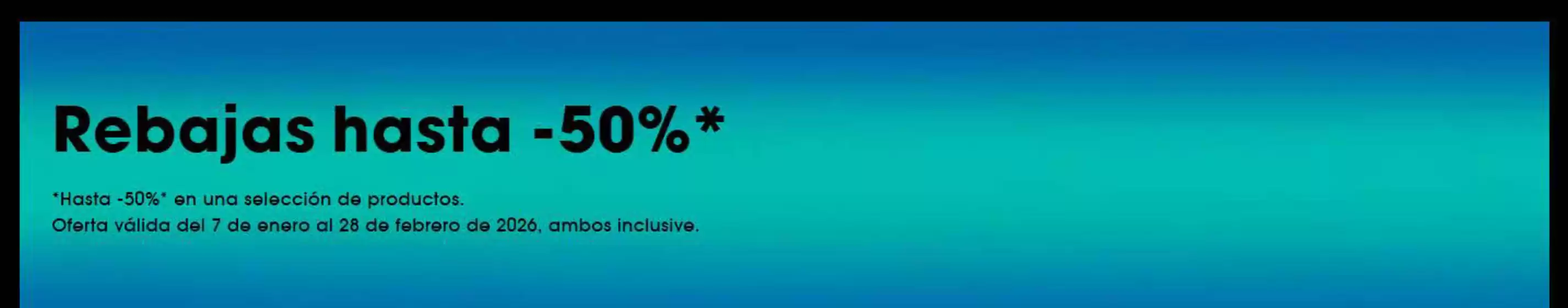Catálogo Sephora | Hasta -50% | 2026-01-07T00:00:00.000Z - 2026-02-28T00:00:00.000Z
