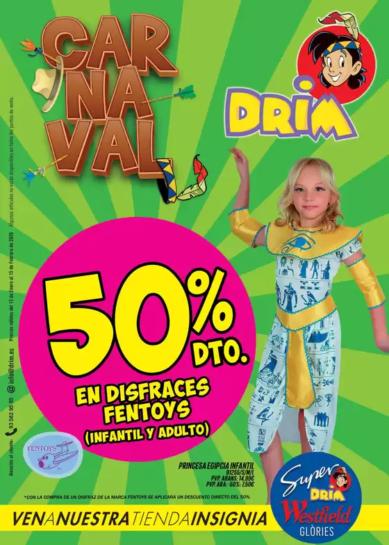 Catálogo DRIM en Burgos | 50% Dto En Disfraces Fentoys | 2026-01-16T00:00:00.000Z - 2026-02-15T00:00:00.000Z