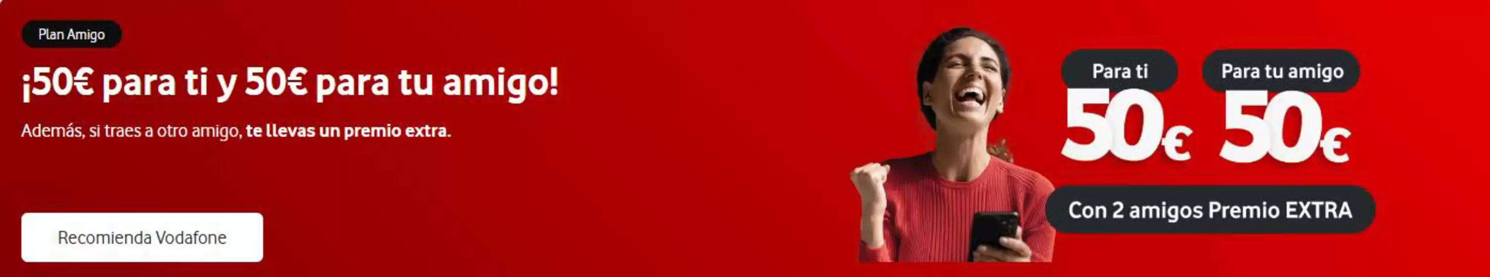 Catálogo Vodafone en Salcedo | ¡50€ para ti y 50€ para tu amigo! | 2026-01-22T00:00:00.000Z - 2026-02-04T00:00:00.000Z