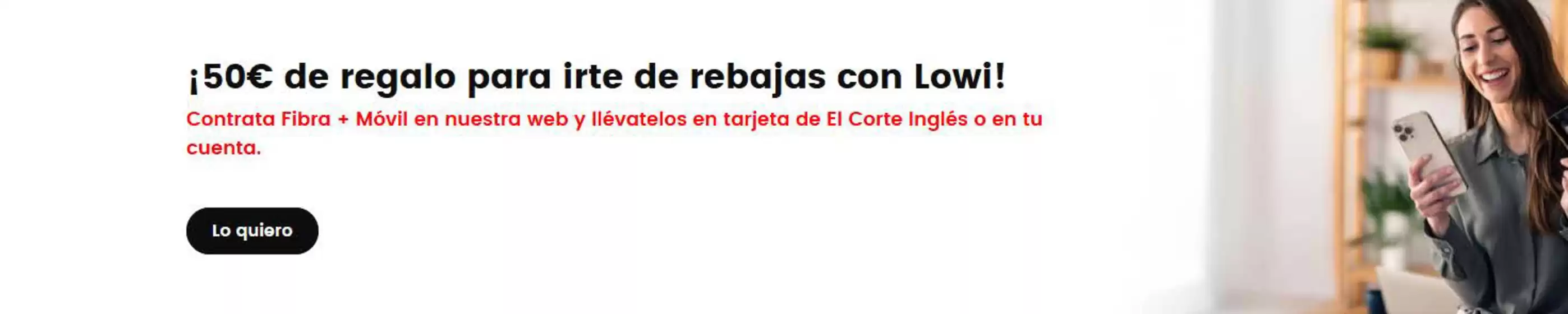Catálogo Lowi en Archena | ¡50€ de regalo para irte de rebajas con Lowi! | 2026-01-28T00:00:00.000Z - 2026-02-02T00:00:00.000Z